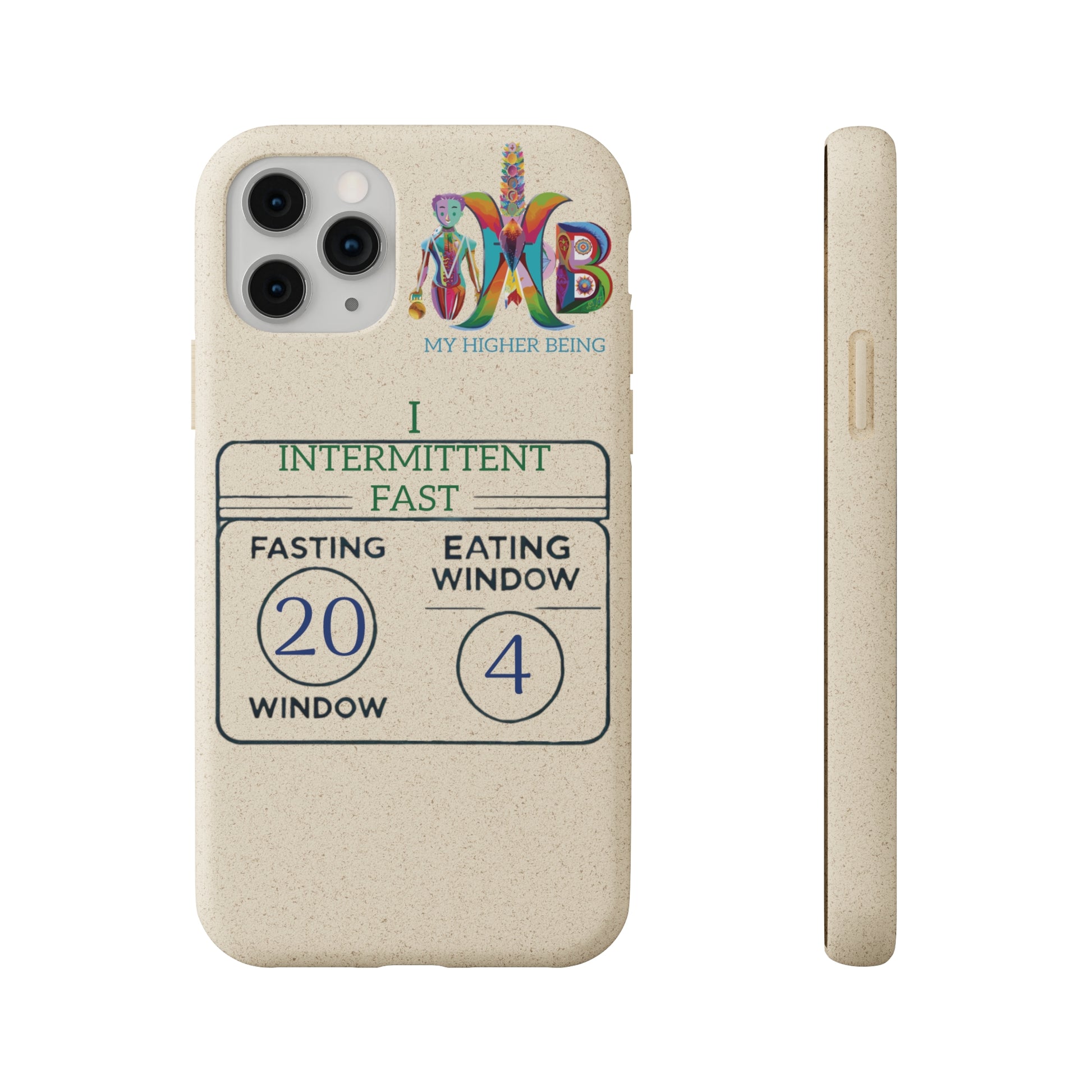 'I Intermittent Fast_20 - 4'_Plastic Free Biodegradable Phone Case (MHB Edition) - My Higher Being