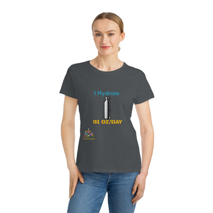 'I Hydrate 91 OZ/DAY'_100% Organic Women's Classic T-Shirt