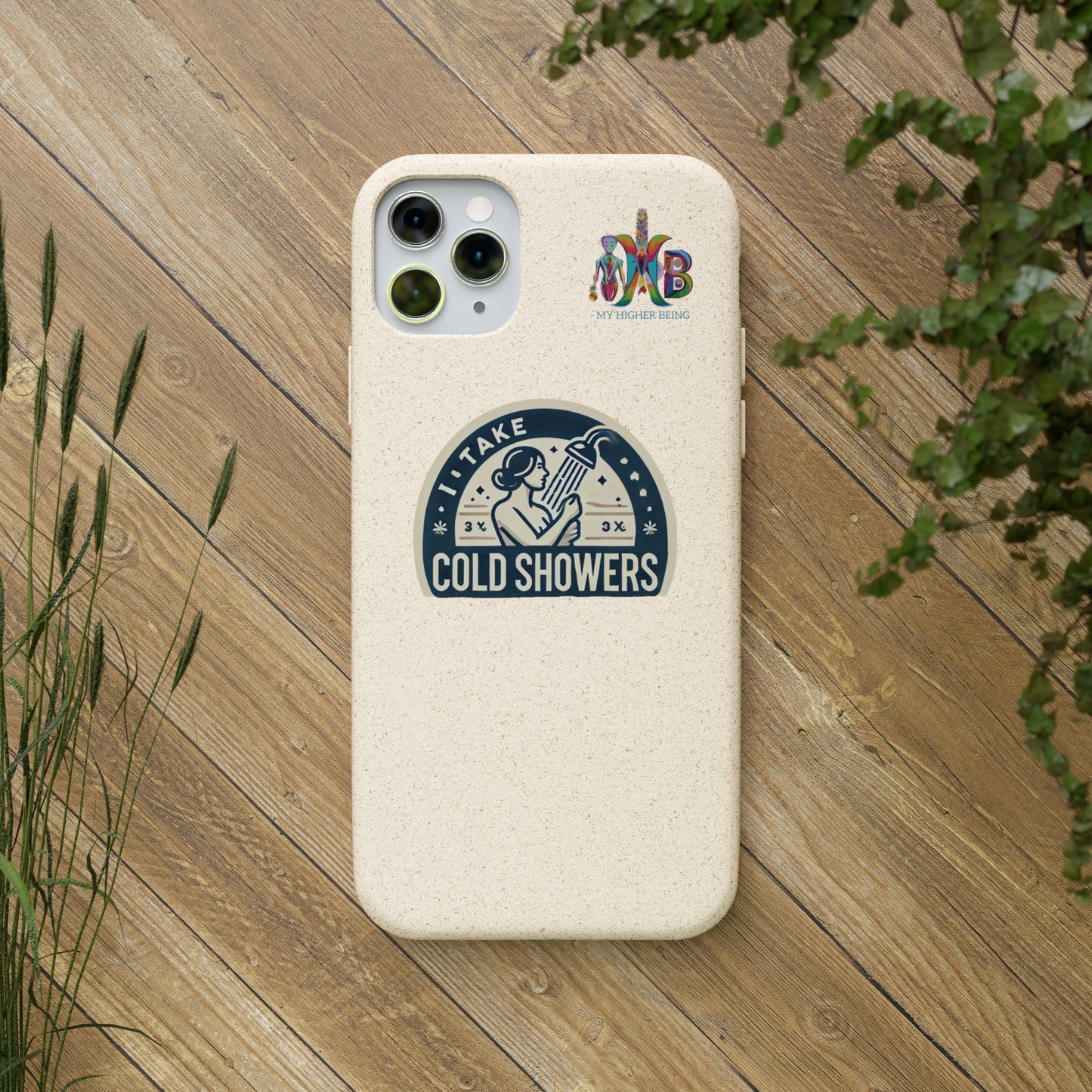 'I Take Cold Showers'_Plastic Free Biodegradable Phone Case (MHB Edition)