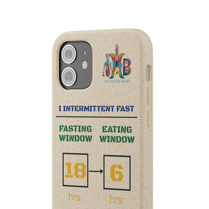 'I Intermittent Fast_18 - 6'_Plastic Free Biodegradable Phone Case (MHB Edition) - My Higher Being