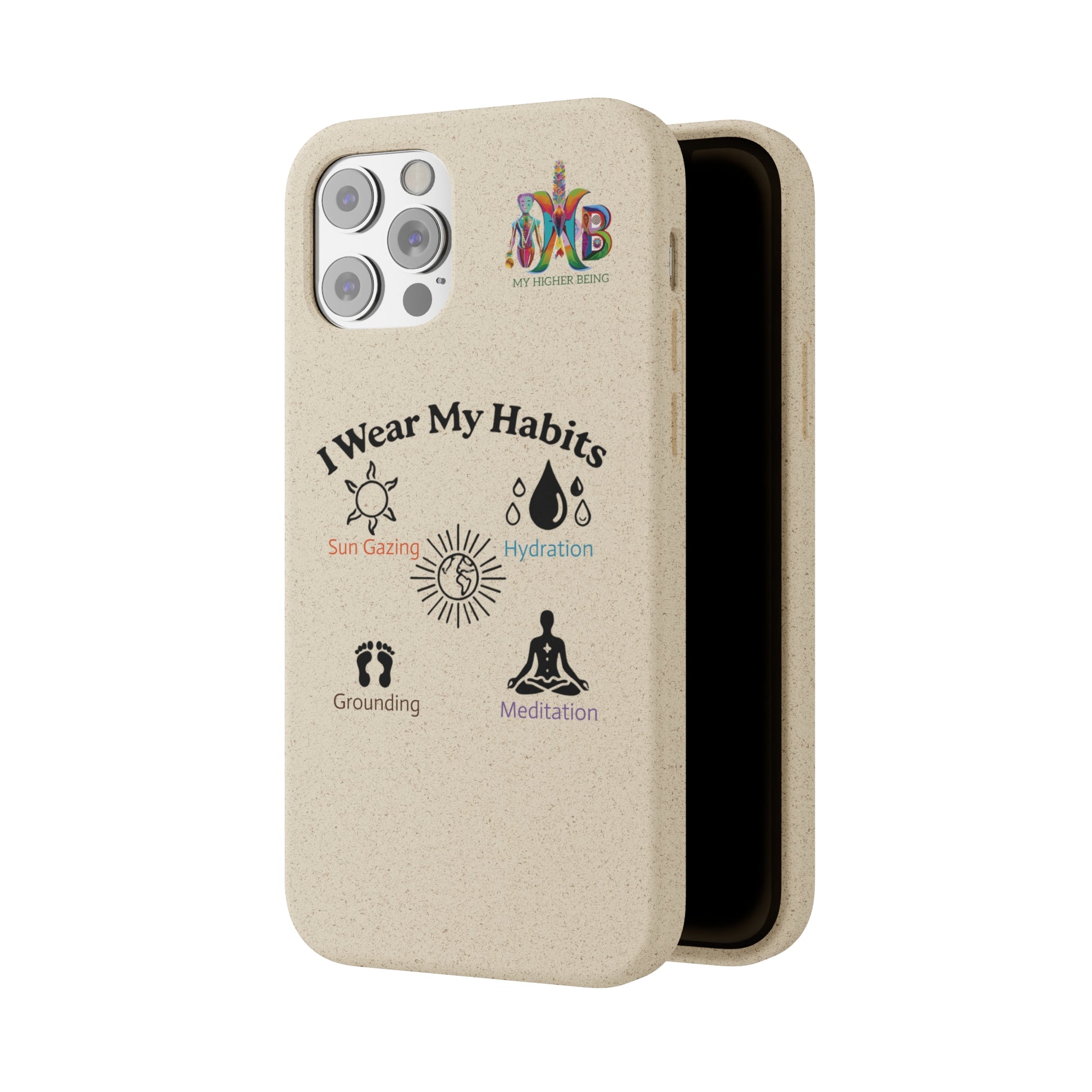 'I Wear My Habits'_Plastic Free Biodegradable Phone Case (MHB Edition) - My Higher Being