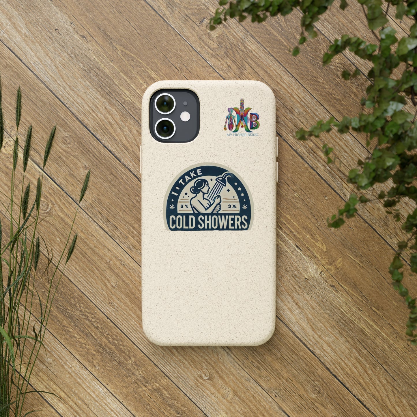 'I Take Cold Showers'_Plastic Free Biodegradable Phone Case (MHB Edition)