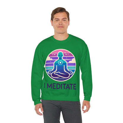 I Meditate Man's Sweatshirt - My Higher Being