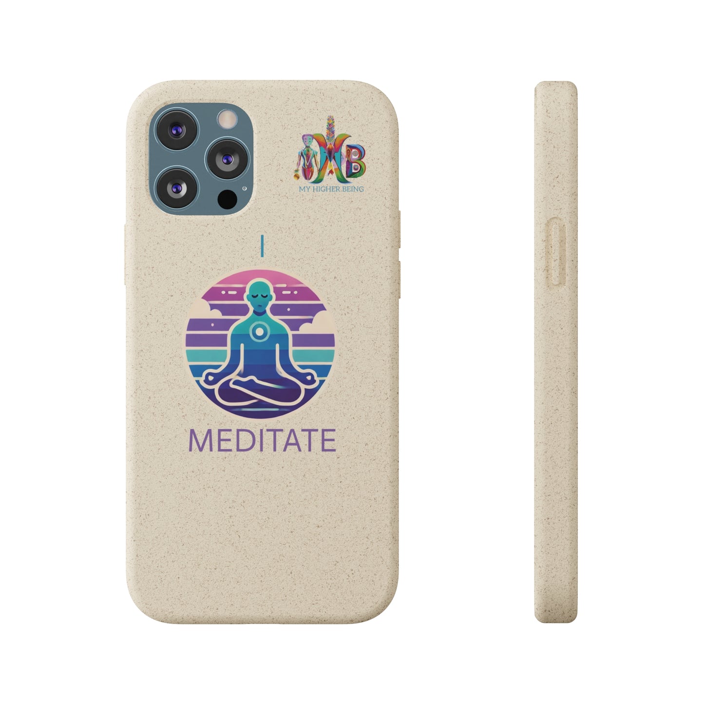 'I Meditate'_Plastic Free Biodegradable Phone Case (MHB Edition) - My Higher Being