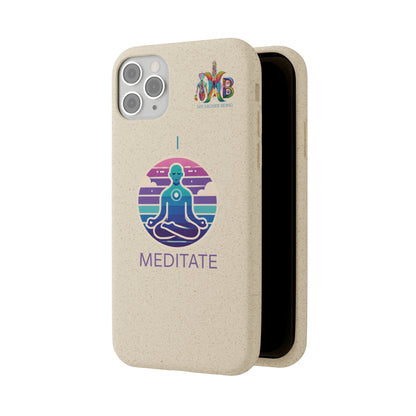 'I Meditate'_Plastic Free Biodegradable Phone Case (MHB Edition) - My Higher Being