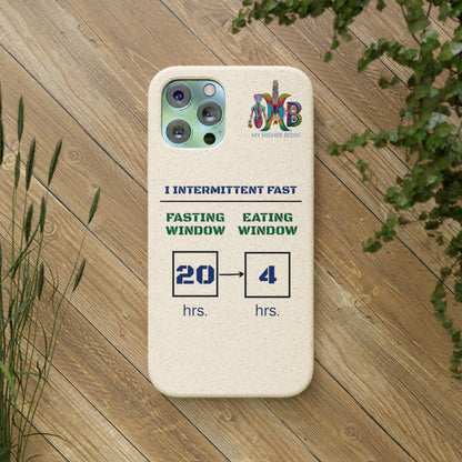 'I Intermittent Fast_20 - 4'_Plastic Free Biodegradable Phone Case (MHB Edition) - My Higher Being