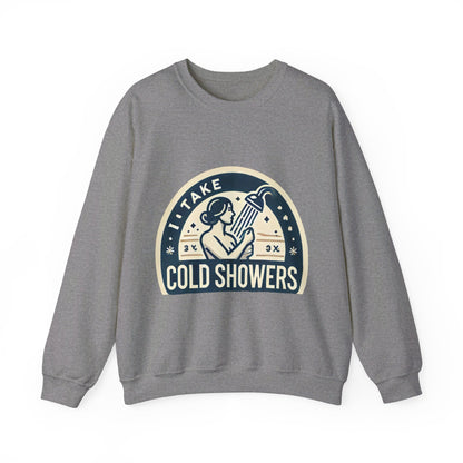 I Take Cold Showers Woman's Sweatshirt - My Higher Being