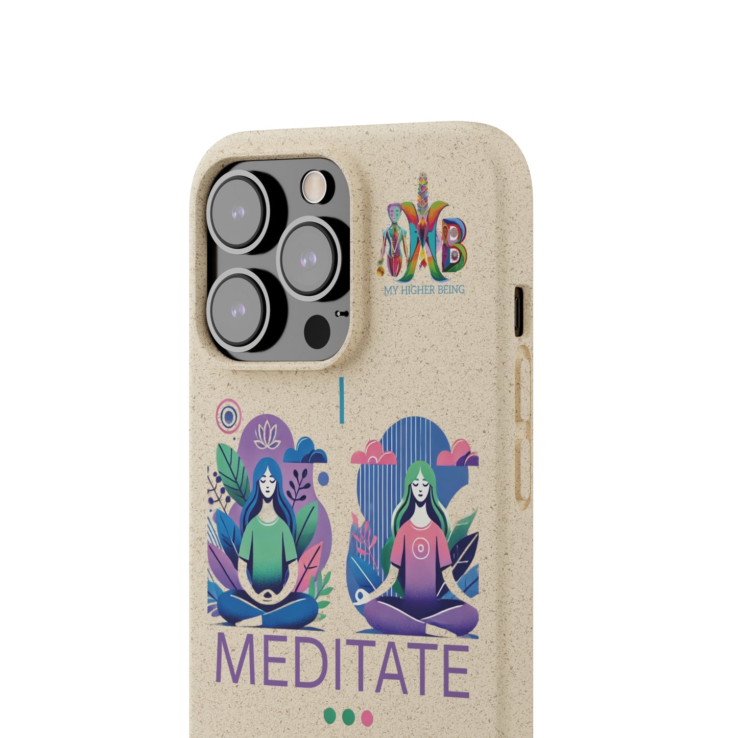 'I Meditate'_Plastic Free Biodegradable Phone Case (MHB Edition) - My Higher Being