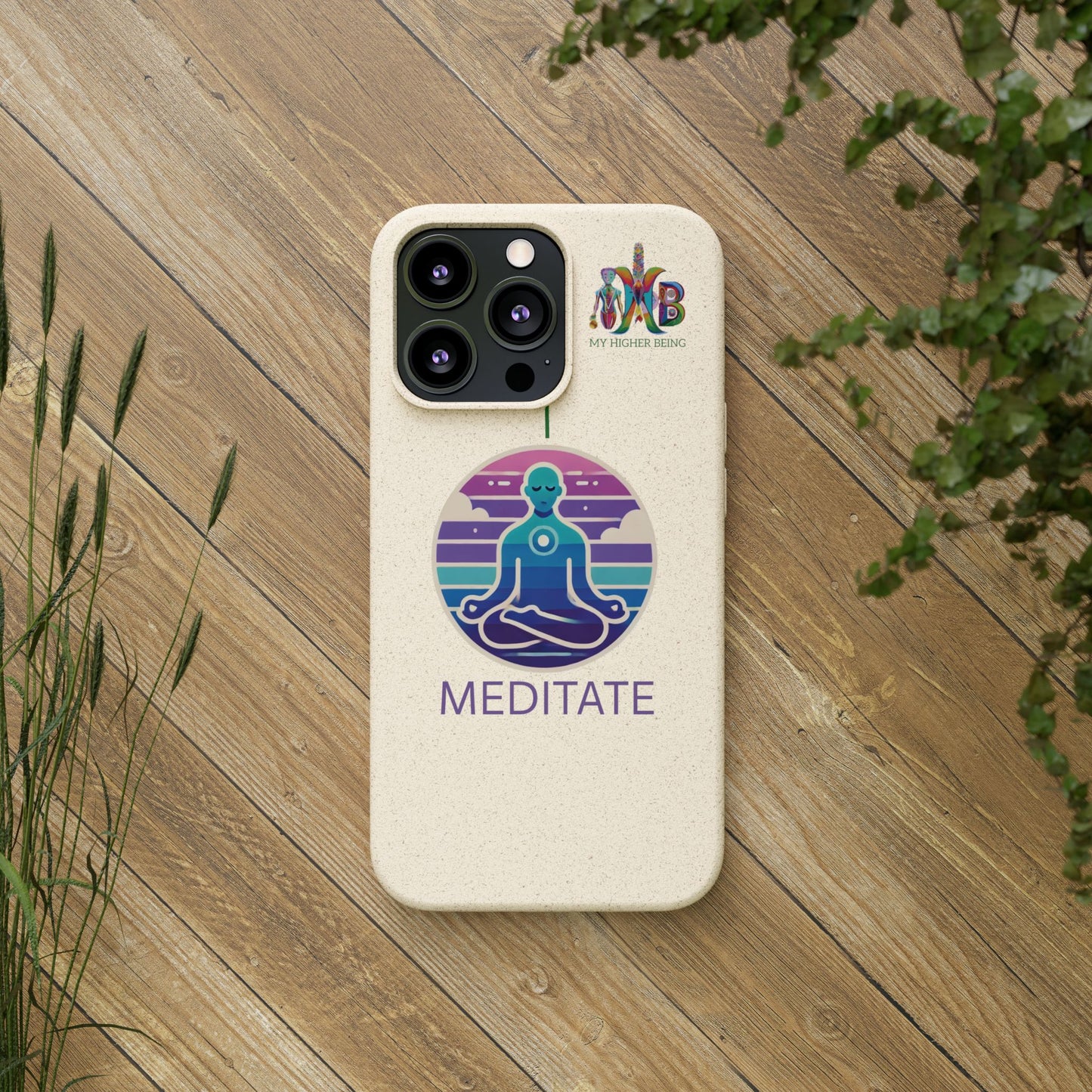 I Meditate — Plastic Free Biodegradable Phone Case — Design 4