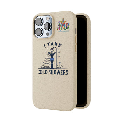 'I Take Cold Showers'_Plastic Free Biodegradable Phone Case (MHB Edition)