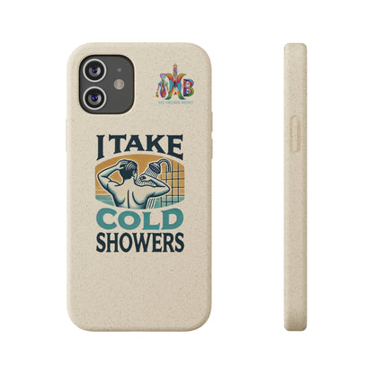 'I Take Cold Showers'_Plastic Free Biodegradable Phone Case (MHB Edition)