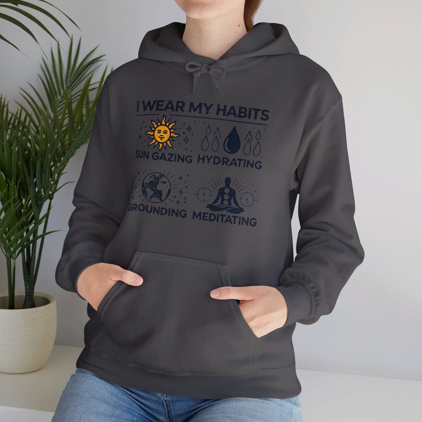 I Wear My Habits Hoodie - My Higher Being