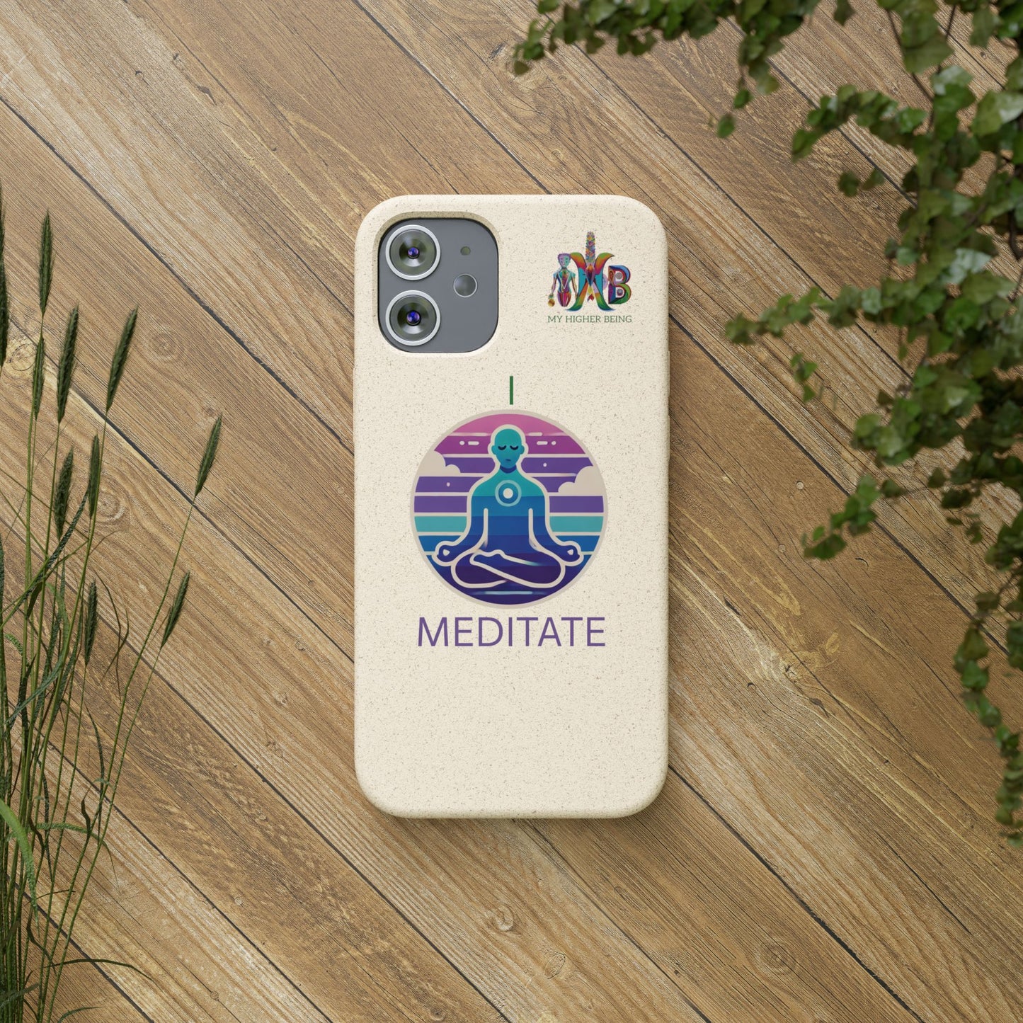 I Meditate — Plastic Free Biodegradable Phone Case — Design 4