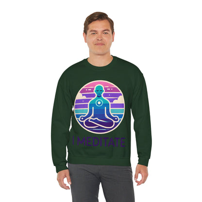 I Meditate Man's Sweatshirt - My Higher Being