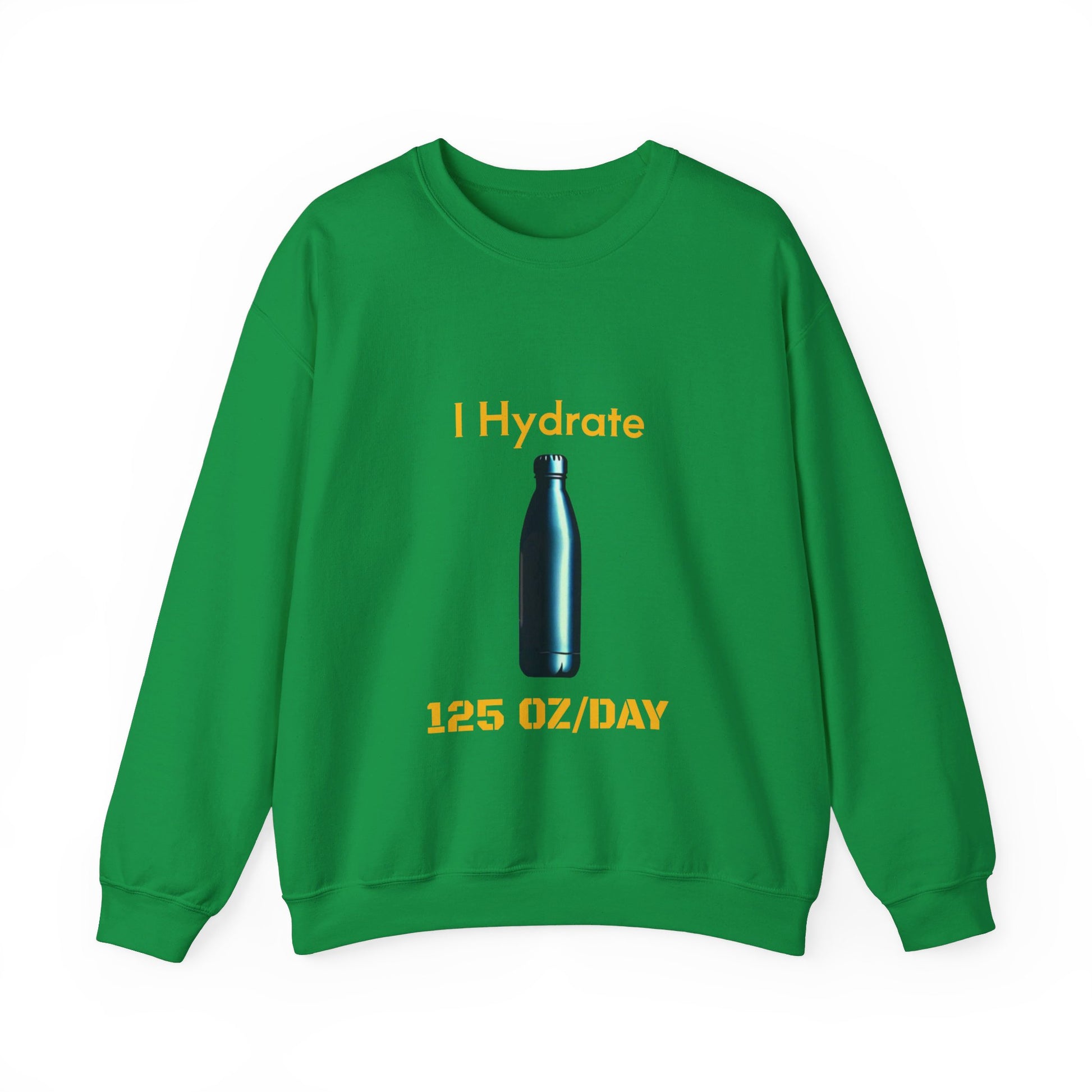 I Hydrate Man's Sweatshirt_125 oz/day - My Higher Being