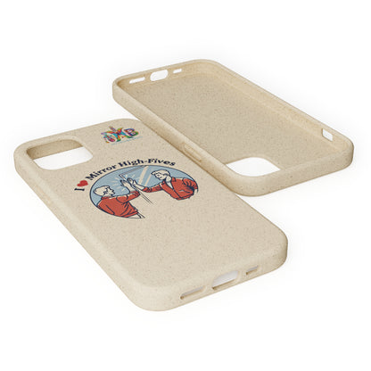 'I Love Mirror High - Fives'_Plastic Free Biodegradable Phone Case (MHB Edition) - My Higher Being