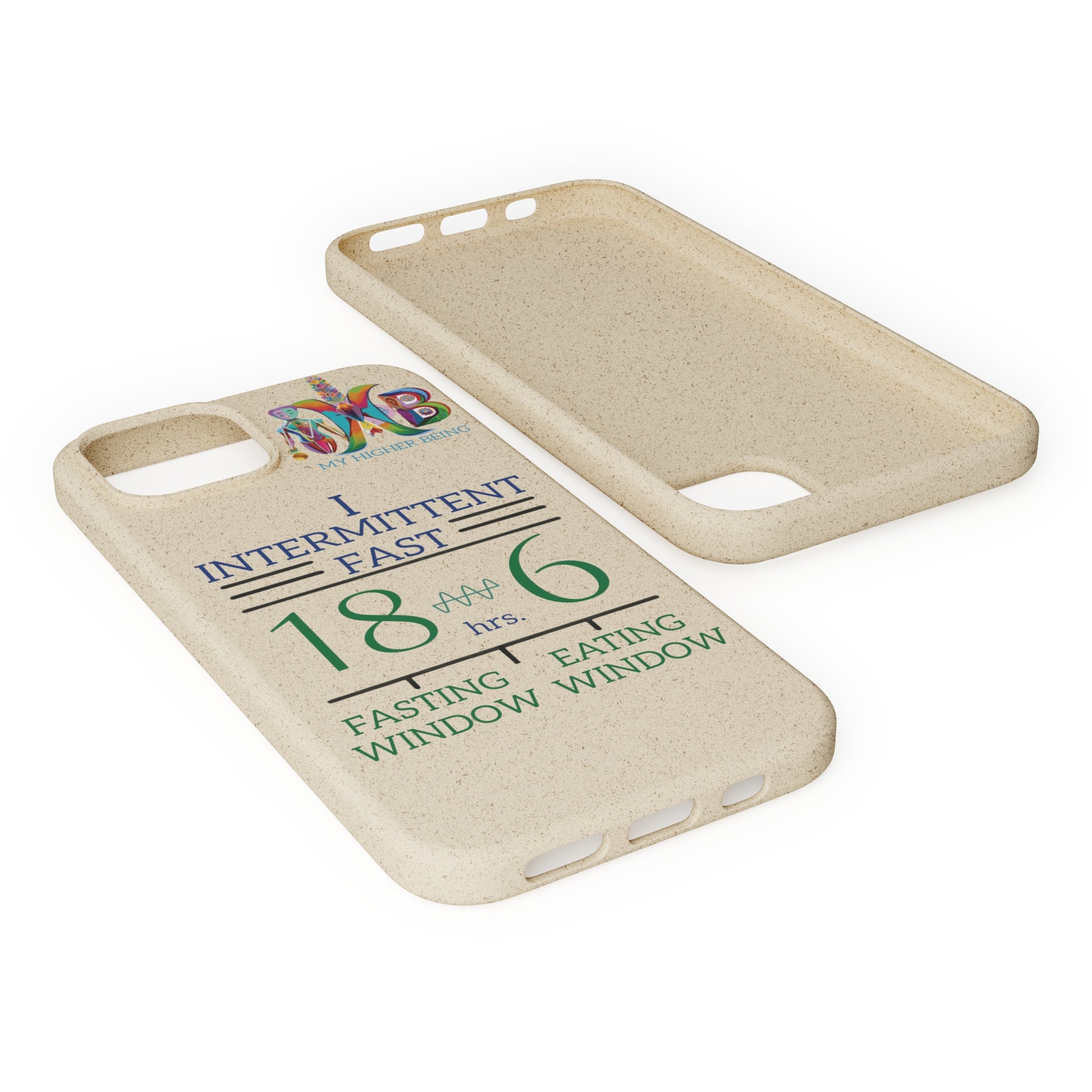 'I Intermittent Fast_18 - 6'_Plastic Free Biodegradable Phone Case (MHB Edition) - My Higher Being