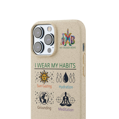 I Wear My Habits — Plastic Free Biodegradable Phone Case — MHB Edition