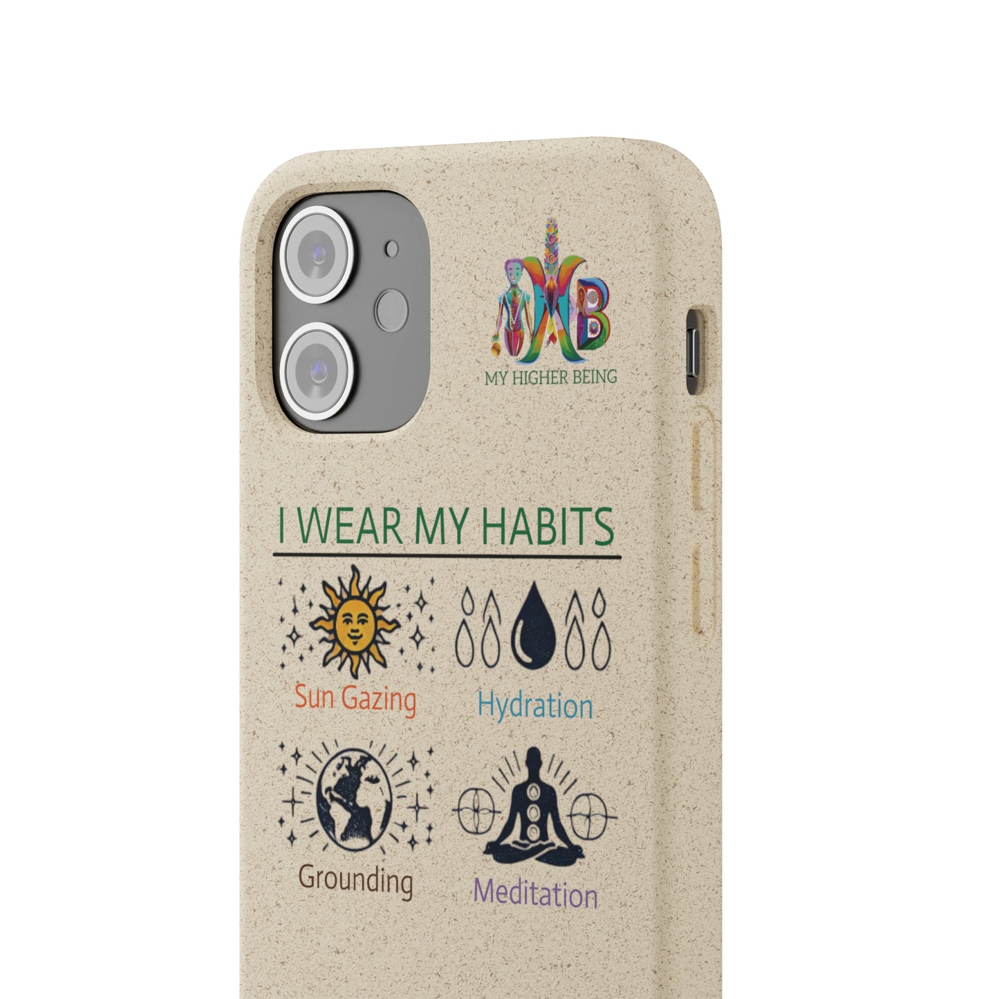 I Wear My Habits — Plastic Free Biodegradable Phone Case — MHB Edition