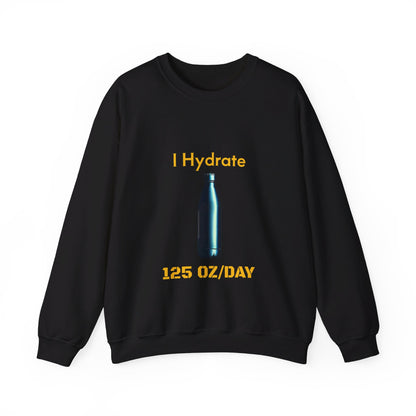 I Hydrate Man's Sweatshirt_125 oz/day - My Higher Being