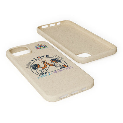 I Love Mirror High-Fives — Plastic Free Biodegradable Phone Case — MHB Edition