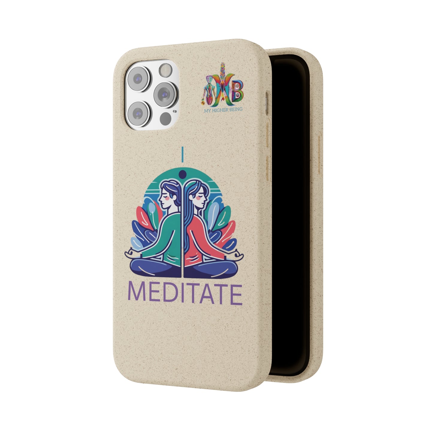 'I Meditate'_Plastic Free Biodegradable Phone Case (MHB Edition) - My Higher Being