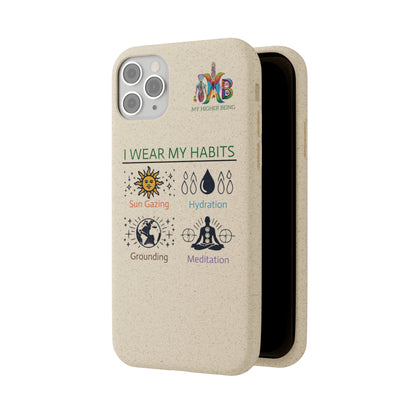 I Wear My Habits — Plastic Free Biodegradable Phone Case — MHB Edition
