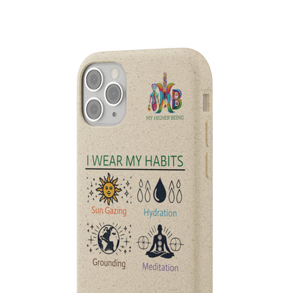 I Wear My Habits — Plastic Free Biodegradable Phone Case — MHB Edition