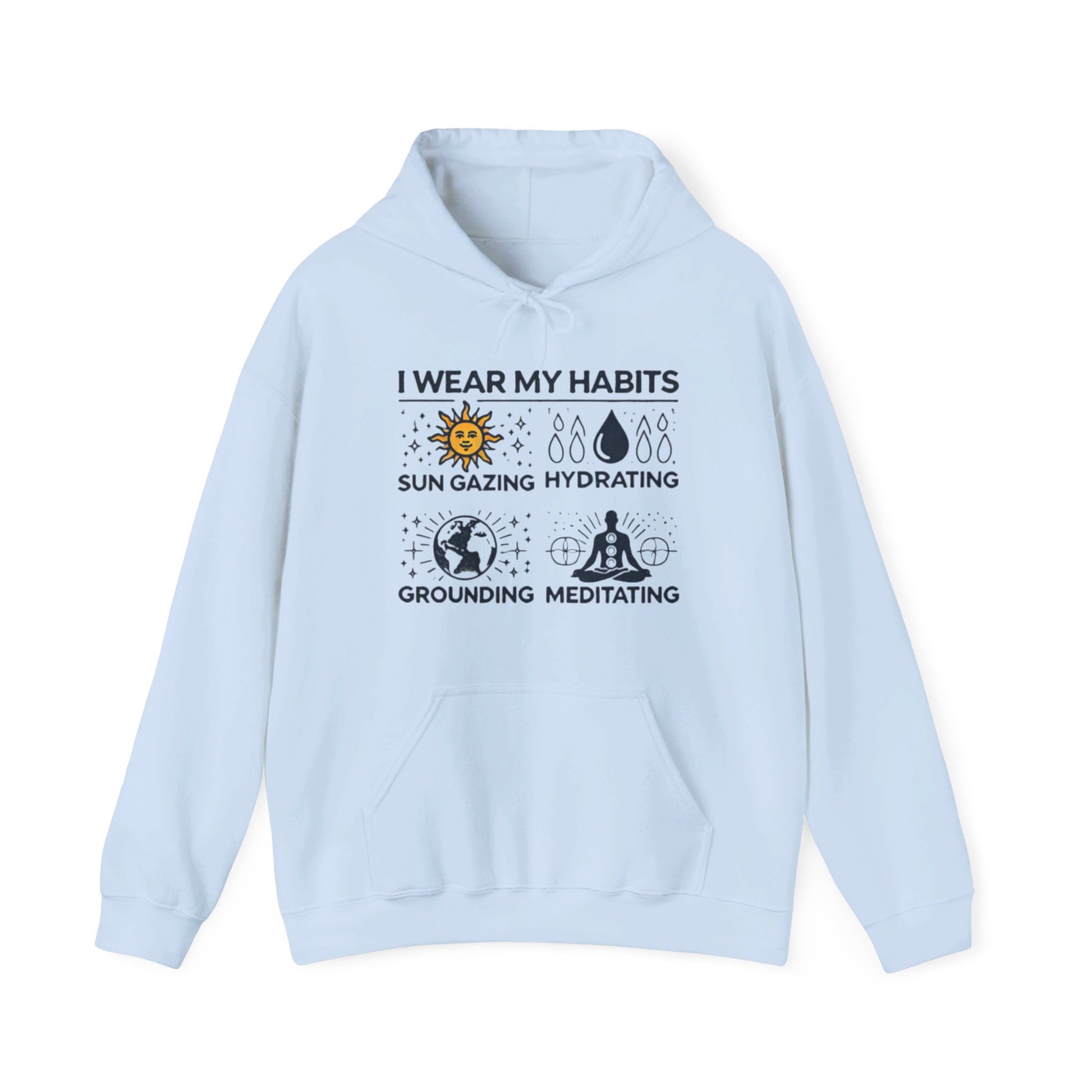 I Wear My Habits Hoodie - My Higher Being