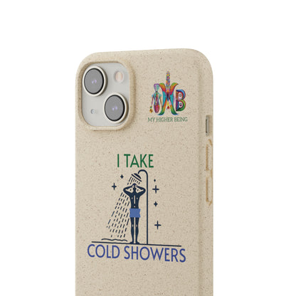 'I Take Cold Showers'_Plastic Free Biodegradable Phone Case