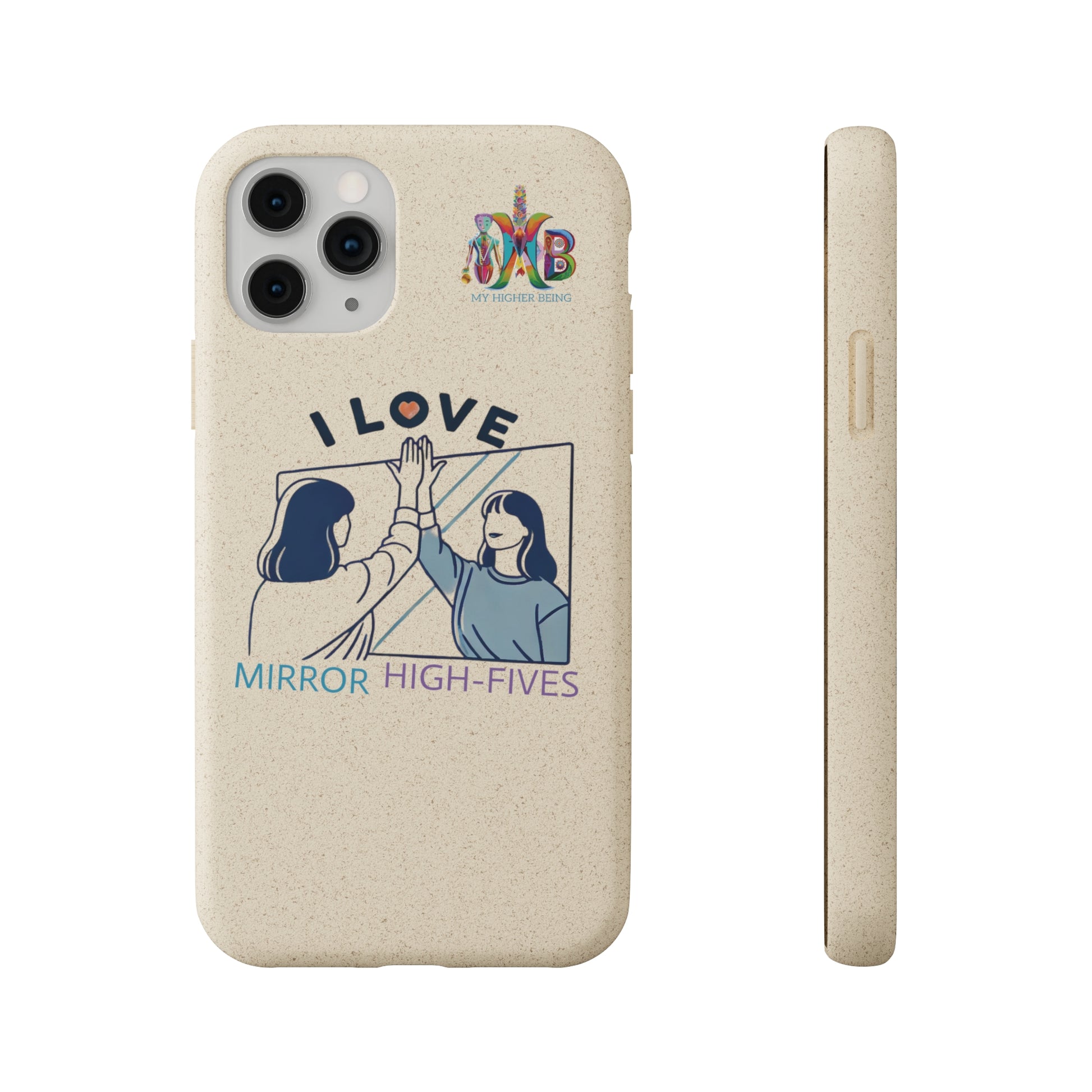 'I Love Mirror High - Fives'_Plastic Free Biodegradable Phone Case (MHB Edition) - My Higher Being