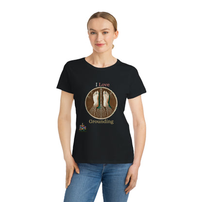 'I Love Grounding'_100% Organic Women's Classic T-Shirt - My Higher Being