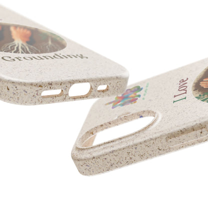 'I Love Grounding'_Plastic Free Biodegradable Phone Case