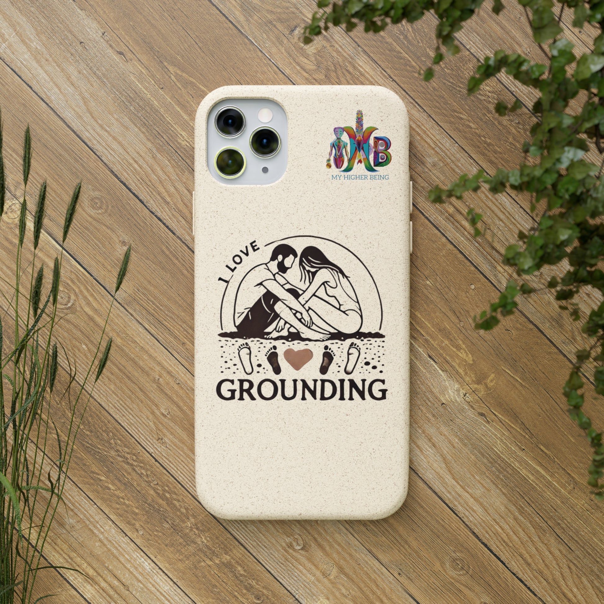 'I Love Grounding'_Plastic Free Biodegradable Phone Case (MHB Edition) - My Higher Being