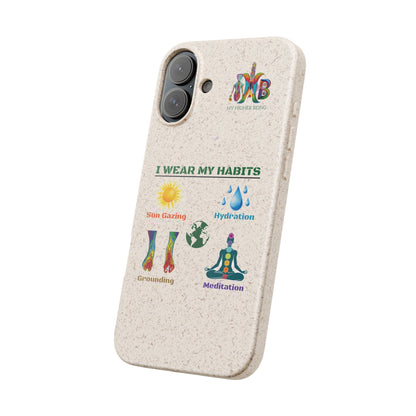 I Wear My Habits — Plastic Free Biodegradable Phone Case