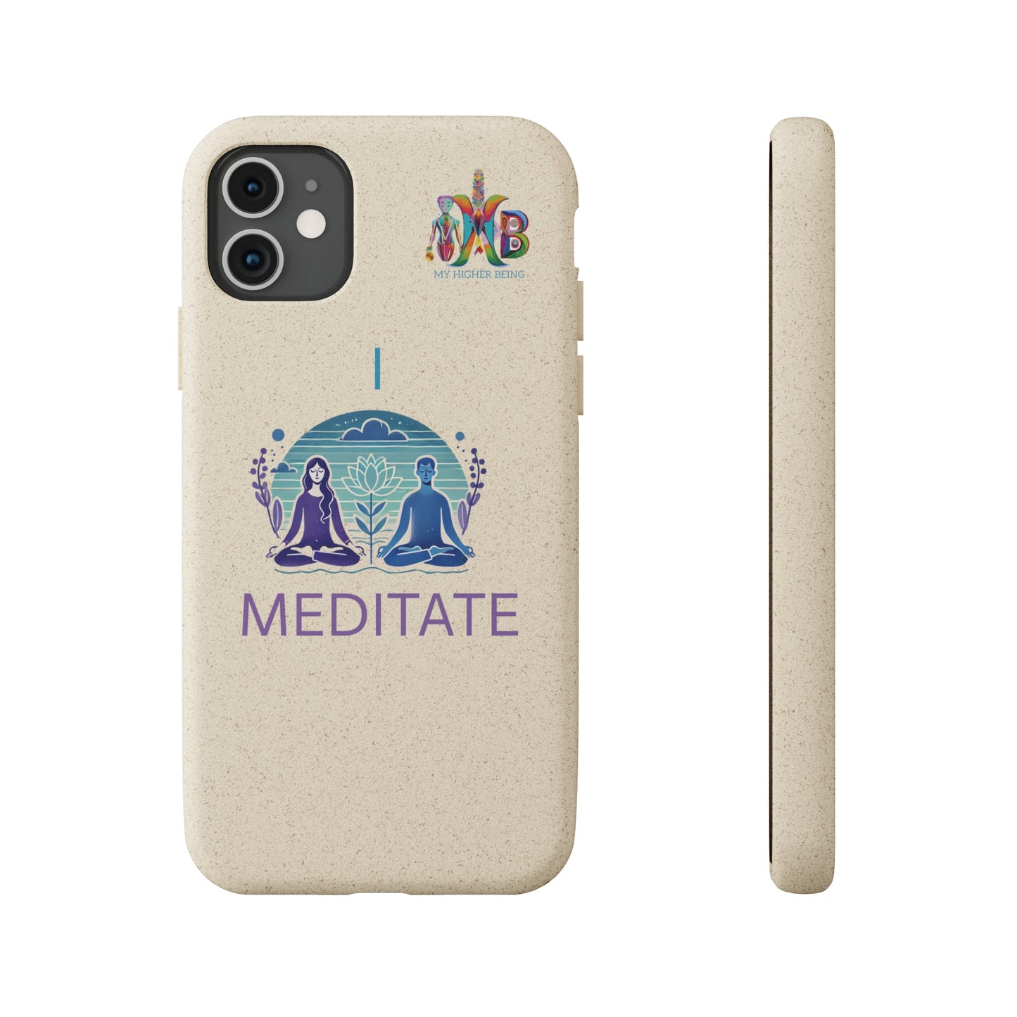 'I Meditate'_Plastic Free Biodegradable Phone Case (MHB Edition) - My Higher Being