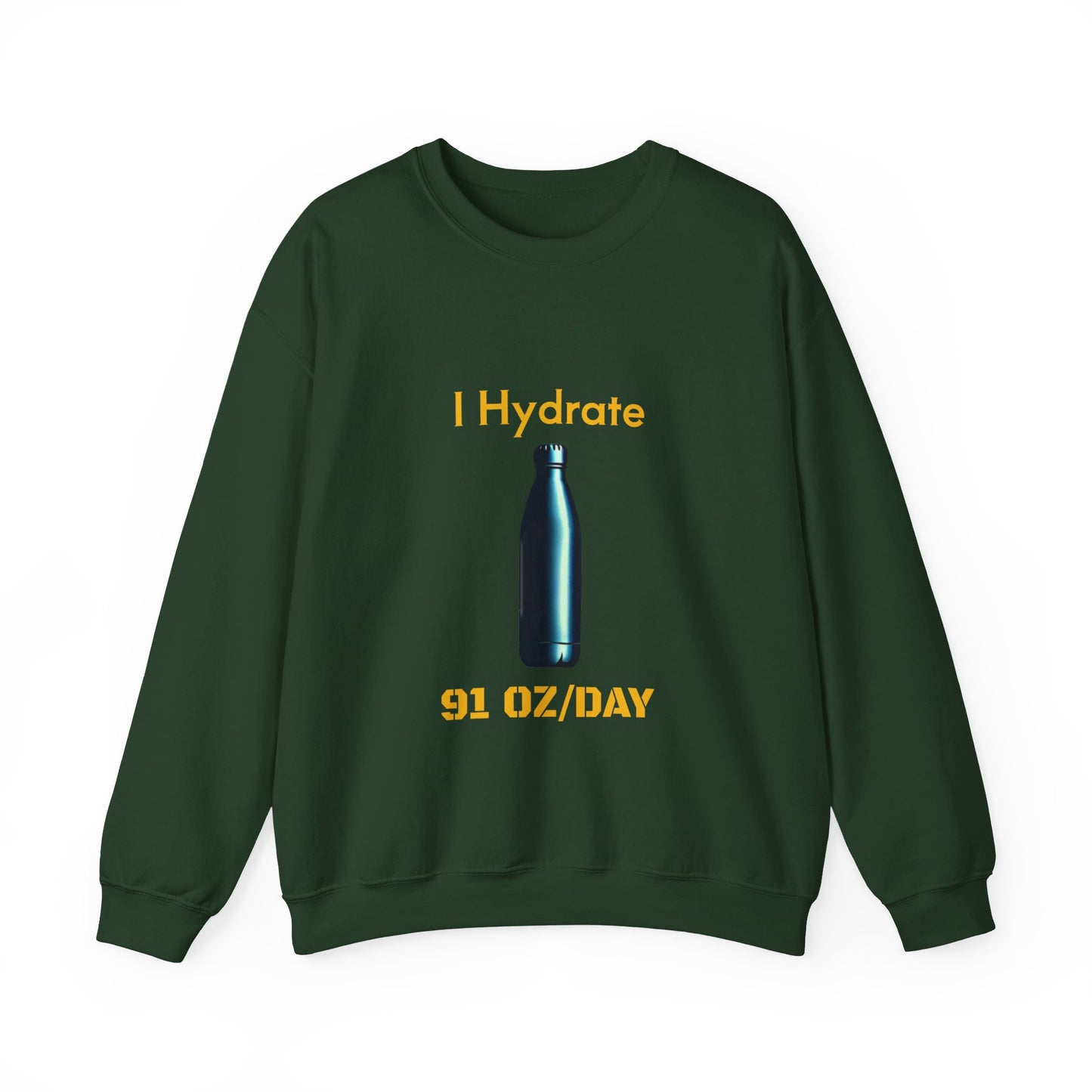 I Hydrate Woman's Sweatshirt_91 oz/day - My Higher Being