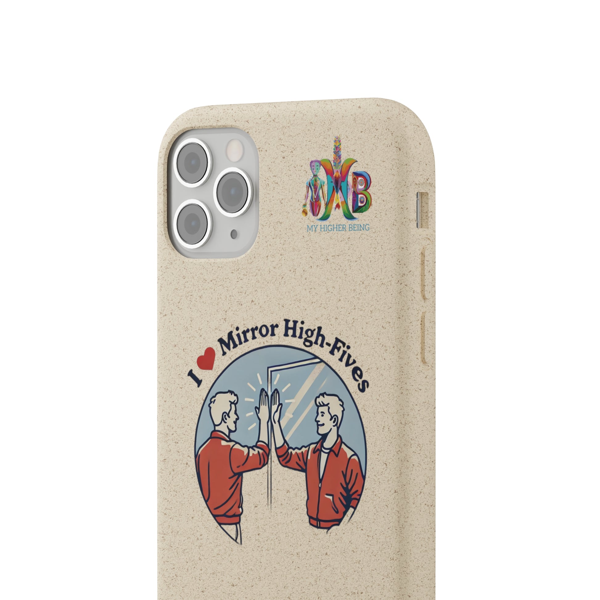 'I Love Mirror High - Fives'_Plastic Free Biodegradable Phone Case (MHB Edition) - My Higher Being