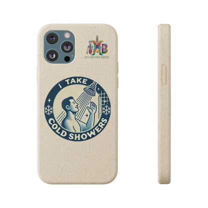 I Take Cold Showers — Plastic Free Biodegradable Phone Case — Design 2