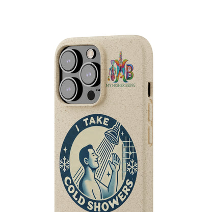 I Take Cold Showers — Plastic Free Biodegradable Phone Case — Design 2