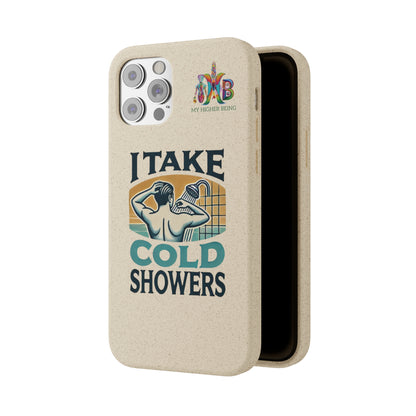 'I Take Cold Showers'_Plastic Free Biodegradable Phone Case