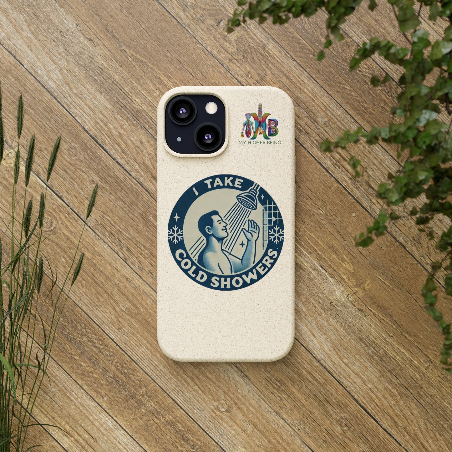 I Take Cold Showers — Plastic Free Biodegradable Phone Case — Design 2