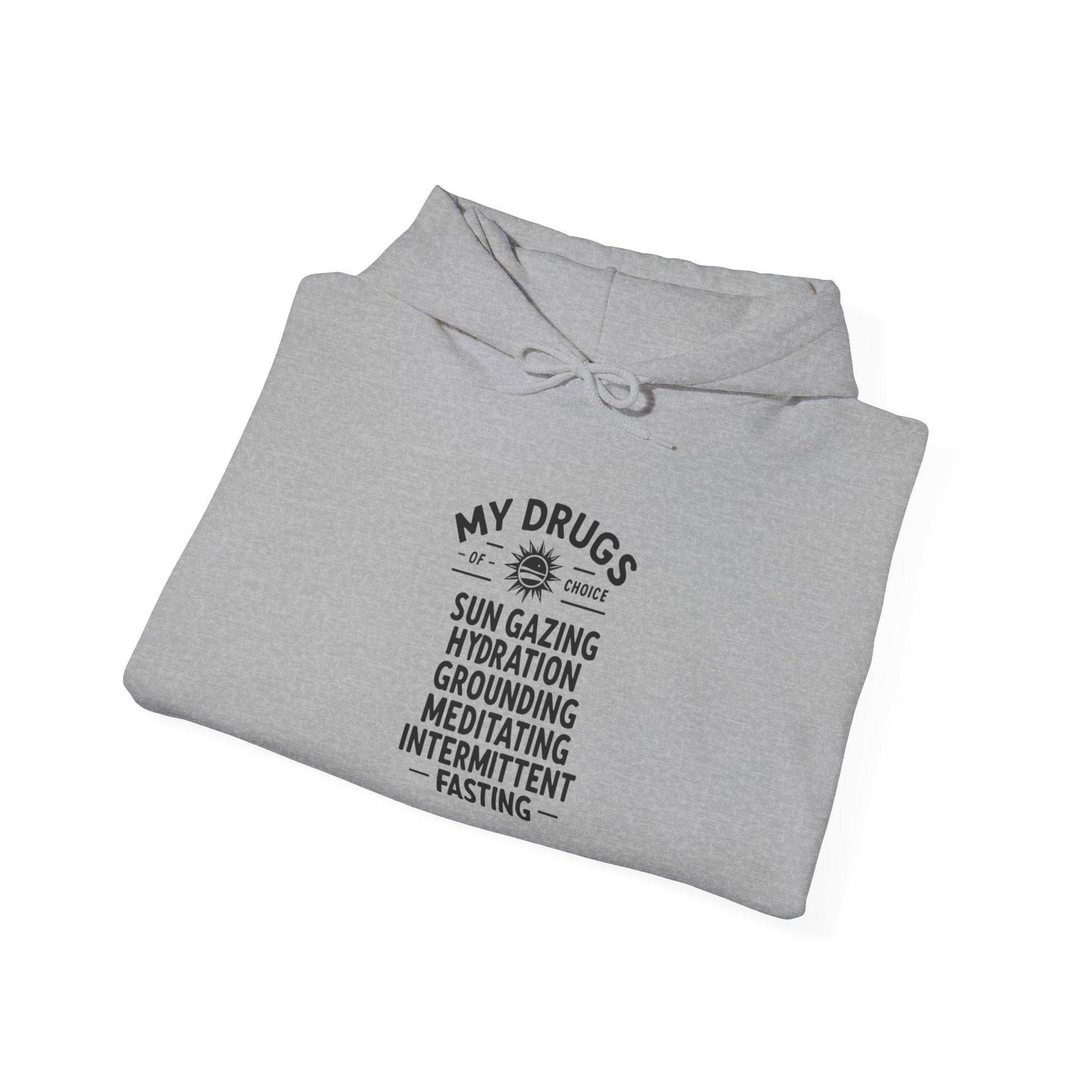 My Drugs of Choice Hoodie - My Higher Being