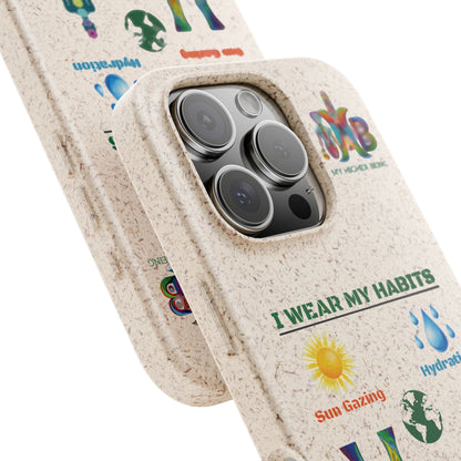 I Wear My Habits — Plastic Free Biodegradable Phone Case