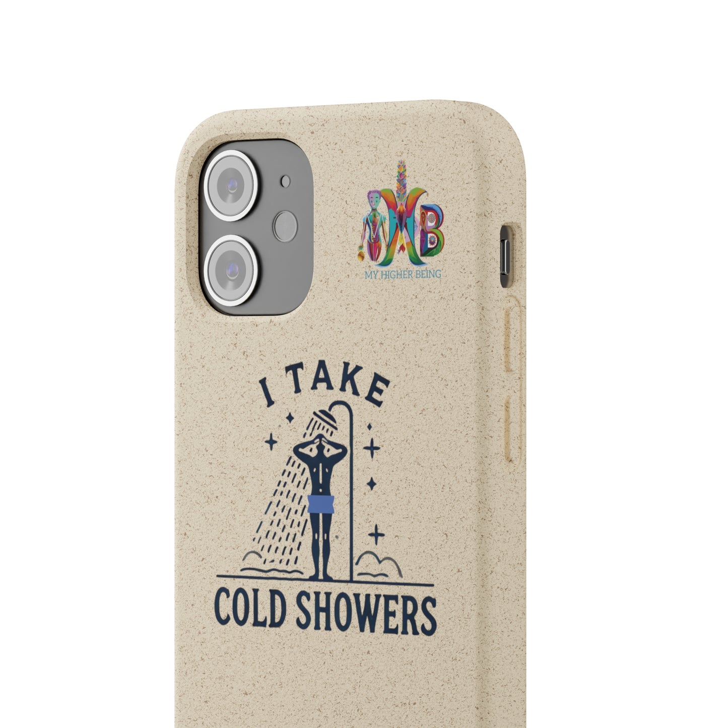 'I Take Cold Showers'_Plastic Free Biodegradable Phone Case (MHB Edition)