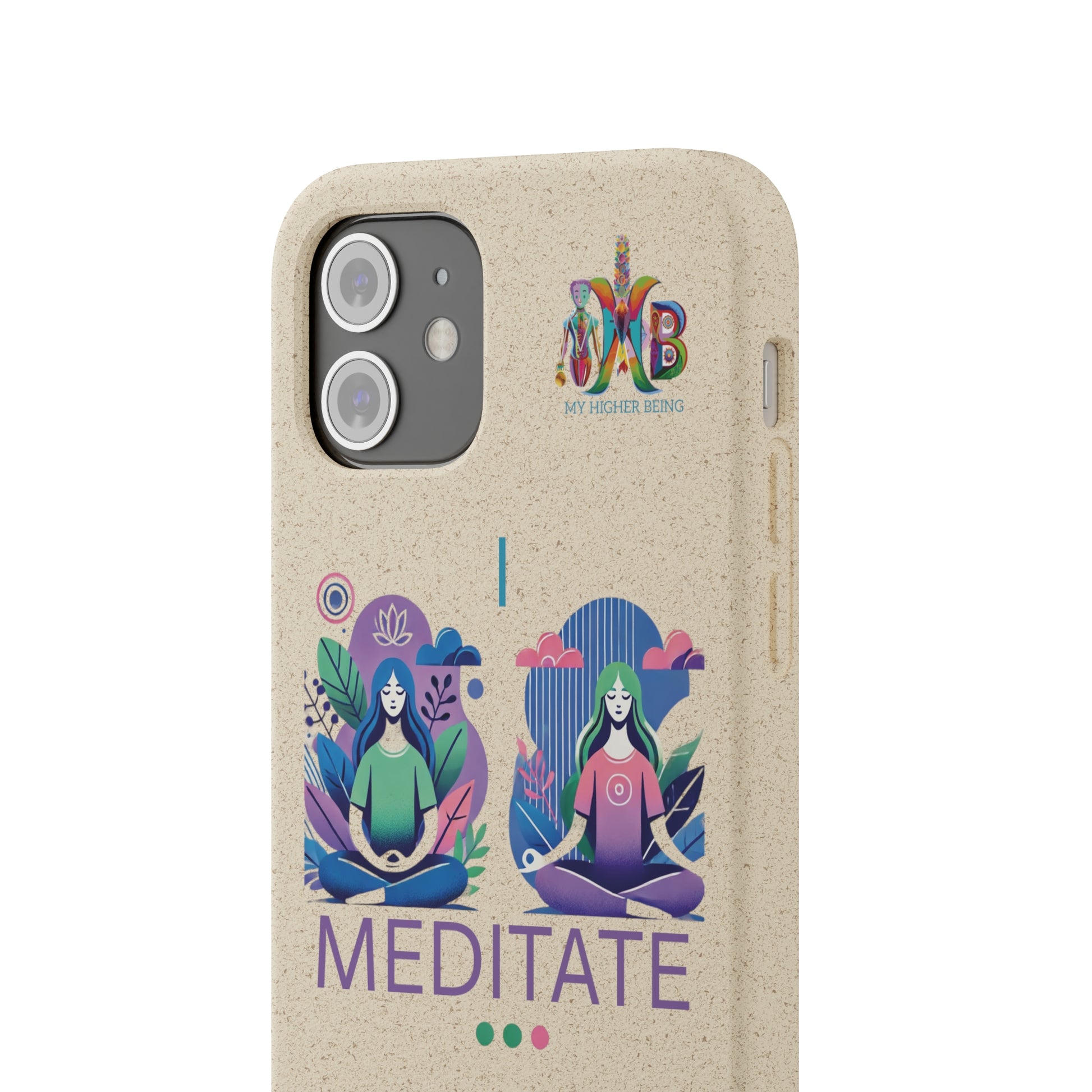 'I Meditate'_Plastic Free Biodegradable Phone Case (MHB Edition) - My Higher Being