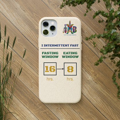 'I Intermittent Fast_16 - 8'_Plastic Free Biodegradable Phone Case (MHB Edition) - My Higher Being