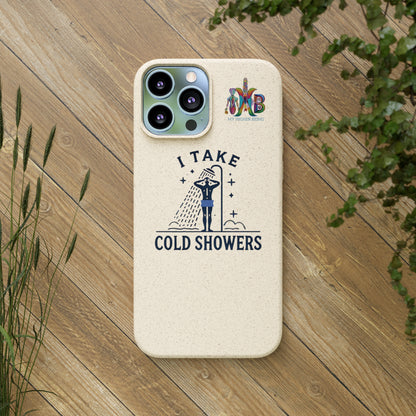 'I Take Cold Showers'_Plastic Free Biodegradable Phone Case (MHB Edition)