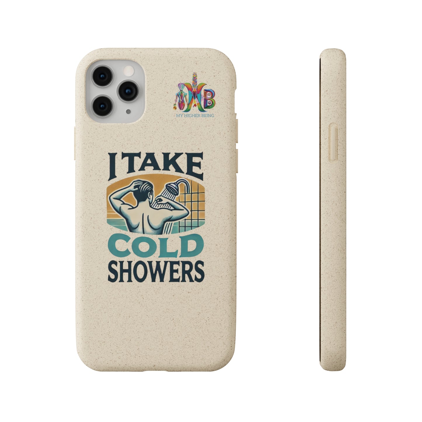 'I Take Cold Showers'_Plastic Free Biodegradable Phone Case (MHB Edition)