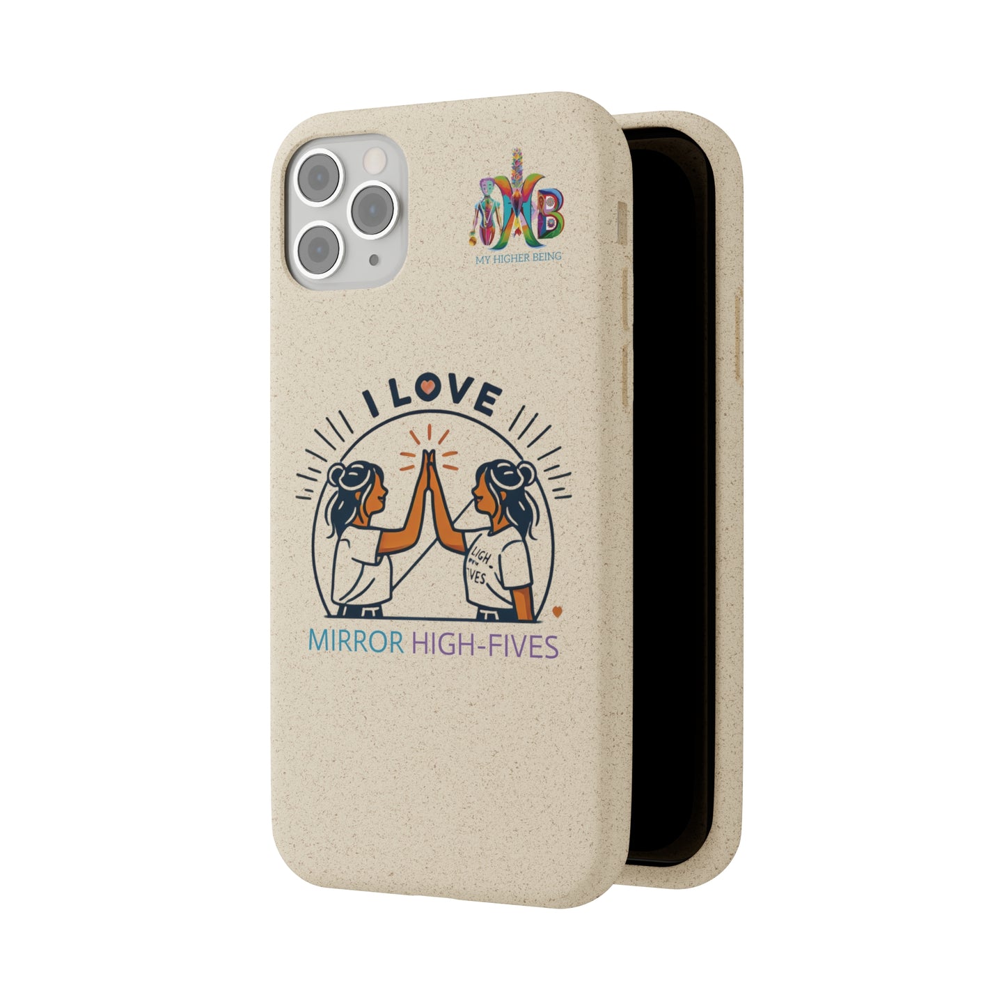 'I Love Mirror High - Fives'_Plastic Free Biodegradable Phone Case (MHB Edition) - My Higher Being